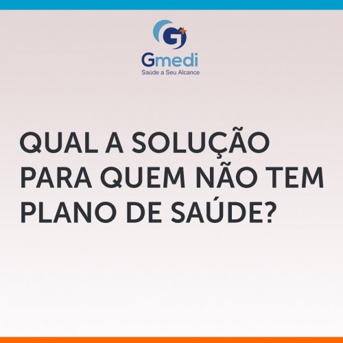 gmedi-e-a-solucao-para-quem-nao-tem-plano-de-saude